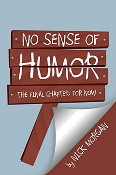 portada No Sense of Humor: The Final Chapter: For now (in English)