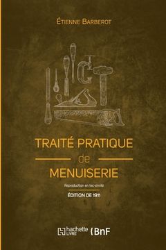 portada Traité pratique de menuiserie (Éd. 1911) (en Francés)