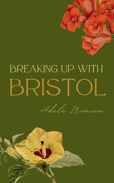 portada Breaking Up With Bristol (en Inglés)