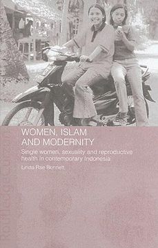 portada women, islam and modernity: single women, sexuality and reproductive health in contemporary indonesia (en Inglés)