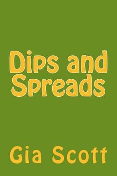 portada Dips and Spreads (en Inglés)