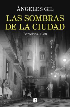 portada LAS SOMBRAS DE LA CIUDAD BARCELONA 1938 (in Spanish)
