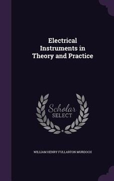portada Electrical Instruments in Theory and Practice (in English)
