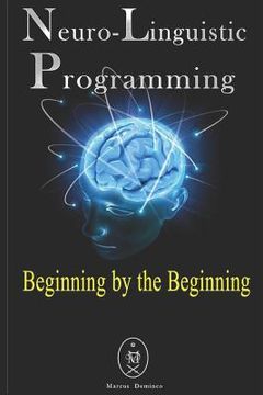 portada Neuro-Linguistic Programming - Beginning by the Beginning (en Inglés)