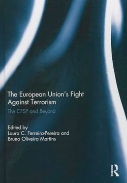 portada The European Union’S Fight Against Terrorism: The Cfsp and Beyond (en Inglés)