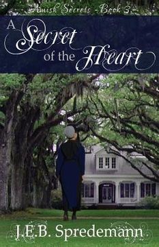 portada A Secret of the Heart (Amish Secrets #3) (en Inglés)