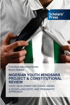 portada Nigerian Youth #Endsars Project & Constitutional Review (en Inglés)