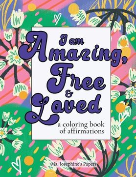 portada I am Amazing, Free and Loved; a coloring book of affirmations