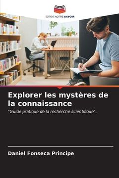 portada Explorer les mystères de la connaissance (en Francés)