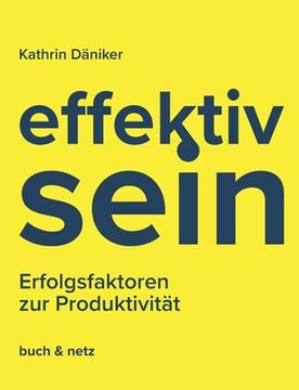 portada effektiv.sein: Erfolgsfaktoren zur Produktivität (in German)