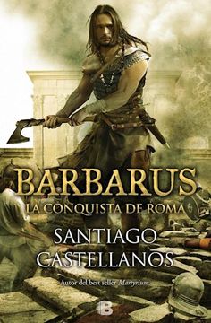 portada Barbarus. La conquista de Roma (in Spanish)
