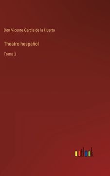 portada Theatro hespañol: Tomo 3 (in Spanish)