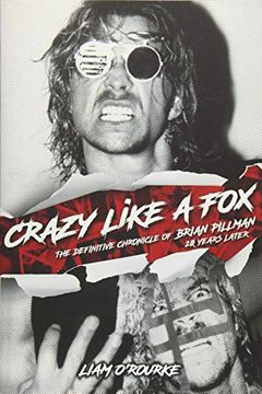 portada Crazy Like a Fox: The Definitive Chronicle of Brian Pillman 20 Years Later (en Inglés)