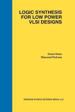 portada Logic Synthesis for Low Power VLSI Designs (en Inglés)