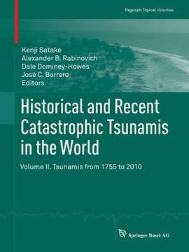 portada Historical and Recent Catastrophic Tsunamis in the World: Volume II. Tsunamis from 1755 to 2010 (en Inglés)