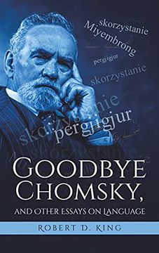 portada Goodbye Chomsky & Other Essays on Langua 