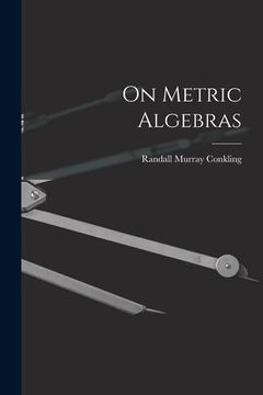 portada On Metric Algebras (en Inglés)
