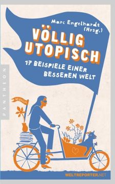 portada Völlig Utopisch: 17 Beispiele Einer Besseren Welt (in German)