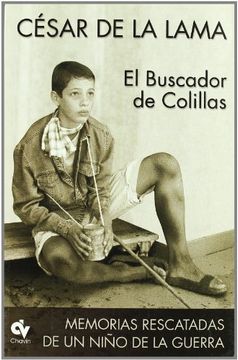 portada El Buscador de Colillas: Memorias Rescatadas de Un Ni~no de La Guerra (Spanish Edition)