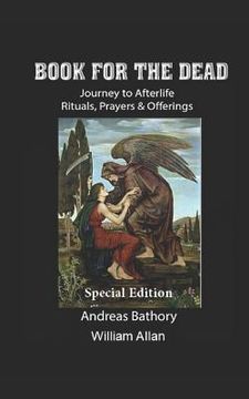 portada Book for the Dead Special Edition: Journey to Afterlife Rituals & Offerings (en Inglés)