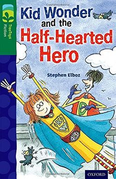 portada Oxford Reading Tree Treetops Fiction: Level 12 More Pack C: Kid Wonder and the Half-Hearted Hero