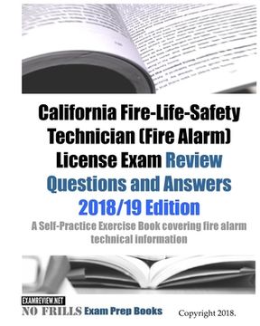 portada California Fire-Life-Safety Technician (Fire Alarm) License Exam Review Questions and Answers: A Self-Practice Exercise Book covering fire alarm techn (en Inglés)