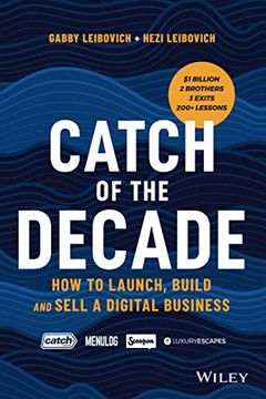 portada Catch of the Decade: How to Launch, Build and Sella Digital Business (en Inglés)