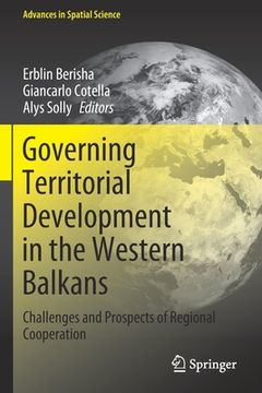 portada Governing Territorial Development in the Western Balkans: Challenges and Prospects of Regional Cooperation (in English)