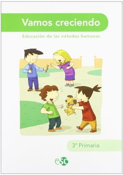 portada Vamos Creciendo. Educación De Las Virtudes Humanas. EP 3 (in Spanish)