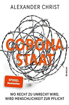 portada Corona-Staat: Wo Recht zu Unrecht Wird, Wird Menschlichkeit zur Pflicht (en Alemán)