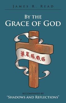 portada By the Grace of God: Accompanied by Shadows and Reflections