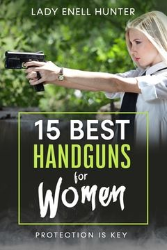 portada 15 Best Handguns for Women: Protection Is the Key (en Inglés)