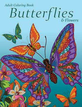 portada Adult Coloring Book: Butterflies & Flowers (en Inglés)