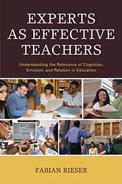 portada Experts as Effective Teachers: Understanding the Relevance of Cognition, Emotion, and Relation in Education (en Inglés)