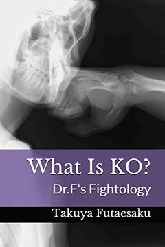 portada What is Ko? Dr. F's Fightology (en Inglés)