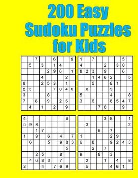 portada 200 Easy Sudoku Puzzles for Kids: Classic 9x9 Grids (en Inglés)