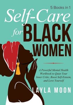 portada Self-Care for Black Women: 5 Books in 1 - A Powerful Mental Health Workbook to Quiet Your Inner Critic, Boost Self-Esteem, and Love Yourself