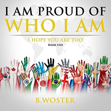 portada I am Proud of who i am: I Hope you are too (Book Five) (5) 
