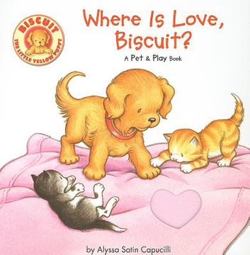 where is love, biscuit?,a pet & play book