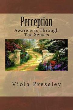 portada Perception: Awareness Through The Senses (en Inglés)