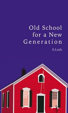 portada Old School for a New Generation (en Inglés)