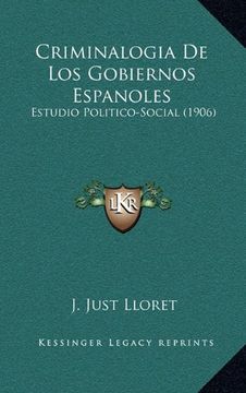 portada Criminalogia de los Gobiernos Espanoles: Estudio Politico-Social (1906)