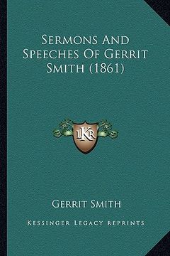 portada sermons and speeches of gerrit smith (1861) (en Inglés)