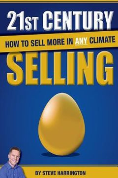portada 21st Century Selling: How to Sell More in Any Climate (in English)