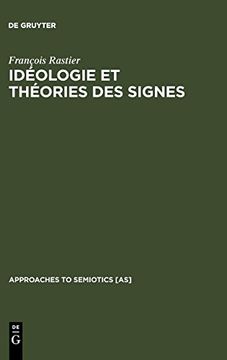 portada Idéologie et Théorie des Signes: Analyse Structurale des "Eléments D'idéologie" D'antoine-Louis-Claude Destutt de Tracy (en Francés)