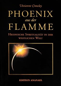 portada Phoenix aus der Flamme: Heidnische Spiritualität in der westlichen Welt (en Alemán)