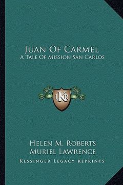 portada juan of carmel: a tale of mission san carlos (en Inglés)