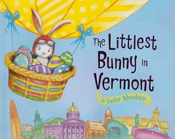 portada The Littlest Bunny in Vermont: An Easter Adventure (en Inglés)