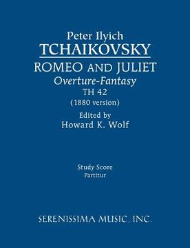 portada Romeo and Juliet (1880 version), TH 42: Study score (in English)