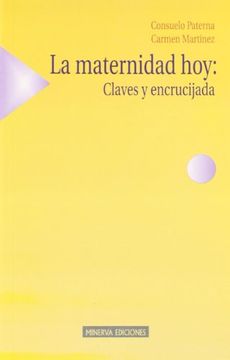 portada La maternidad hoy: claves y encrucijada (in Spanish)